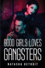 Image for Good Girls Loves Gangsters