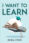 Image for I Want to Learn