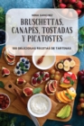 Image for Bruschettas, Canapes, Tostadas Y Picatostes