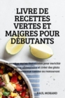 Image for Livre de Recettes Vertes Et Maigres Pour Debutants
