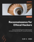 Image for Reconnaissance for ethical hackers  : focusing on starting point of data breaches and essential step for successful penetration testing