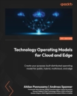 Image for Technology operating models for Cloud, Edge, and beyond: create your purpose-built technology operating model for single, multi, and hybrid Cloud and Edge