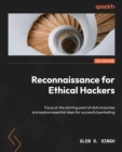 Image for Reconnaissance for ethical hackers: focusing on starting point of data breaches and essential step for successful penetration testing