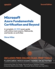 Image for Microsoft Azure Fundamentals Certification and Beyond: A Complete AZ-900 Exam Guide With Online Mock Exams, Flashcards, and Hands-on Activities