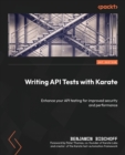 Image for Writing API tests with Karate  : make your apis and applications more secure and performant through effective testing
