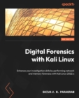 Image for Digital forensics with Kali Linux: perform data acquisition, data recovery, and network and malware analysis with Kali Linux