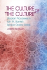 Image for The culture of &#39;the culture&#39;  : Utopian processes in Iain M. Banks&#39;s space opera series