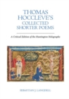Image for Thomas Hoccleve&#39;s collected shorter poems  : a critical edition of the Huntington holographs