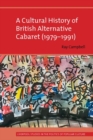 Image for A Cultural History of British Alternative Cabaret (1979-1991)