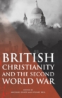 Image for British Christianity and the Second World War