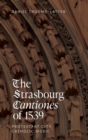 Image for The Strasbourg Cantiones of 1539: Protestant City, Catholic Music