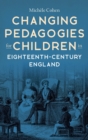 Image for Changing Pedagogies for Children in Eighteenth-Century England