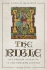 Image for The Bible and Crusade Narrative in the Twelfth Century