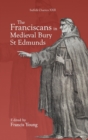 Image for The Franciscans in Medieval Bury St Edmunds