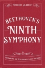 Image for Beethoven&#39;s Ninth symphony  : rehearsing and performing its 1824 premiere