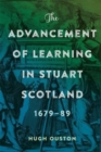Image for The Advancement of Learning in Stuart Scotland, 1679-89