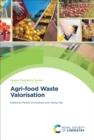 Image for Agri-Food Waste Valorisation. Volume 78 : Volume 78