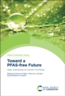 Image for Toward a PFAS-free future  : safer alternatives to forever chemicalsVolume 81