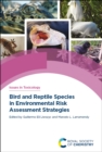 Image for Bird and Reptile Species in Environmental Risk Assessment Strategies. Volume 45 : Volume 45