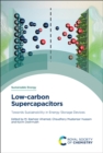 Image for Low-carbon supercapacitors  : towards sustainability in energy storage devices