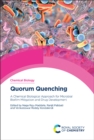 Image for Quorum Quenching: A Chemical Biological Approach for Microbial Biofilm Mitigation and Drug Development : Volume 22