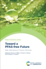 Image for Toward a PFAS-Free Future Volume 81: Safer Alternatives to Forever Chemicals