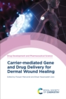 Image for Carrier-Mediated Gene and Drug Delivery for Dermal Wound Healing. Volume 4