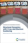 Image for Structural Dynamics With X-Ray and Electron Scattering : Volume 25