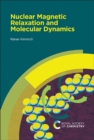 Image for Nuclear Magnetic Relaxation and Molecular Dynamics