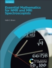 Image for Essential Mathematics for NMR and MRI Spectroscopists