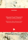 Image for Vitamin B and vitamin E  : pleiotropic and nutritional benefits