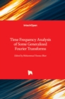 Image for Time Frequency Analysis of Some Generalized Fourier Transforms