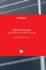Image for Solar PV panels  : recent advances and future prospects