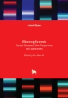 Image for Electrophoresis - Recent Advances, New Perspectives and Applications