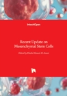 Image for Recent Update on Mesenchymal Stem Cells