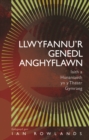Image for Llwyfannu&#39;r Genedl Anghyflawn: Iaith a Hunaniaeth yn y Theatr Gymraeg