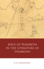 Image for Jesus of Nazareth in the Literature of Unamuno