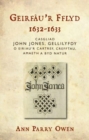 Image for Geirfau&#39;r Fflyd, 1632-1633 : Casgliad John Jones, Gellilyfdy o eiriau&#39;r cartref, crefftau, amaeth a byd natur