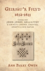 Image for Geirfau&#39;r Fflyd, 1632-1633: Casgliad John Jones, Gellilyfdy o eiriau&#39;r cartref, crefftau, amaeth a byd natur