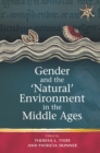 Image for Gender and the &#39;Natural&#39; Environment in the Middle Ages
