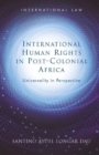 Image for International Human Rights in Post-Colonial Africa