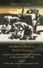 Image for Gender in Modern Welsh History: Perspectives on Masculinity and Femininity in Wales from 1750 to 2000