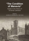 Image for &quot;The condition of Menevia&quot;  : studies in the history of St David&#39;s Cathedral