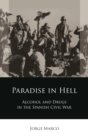 Image for Paradise in Hell: Alcohol and Drugs in the Spanish Civil War