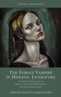 Image for The Female Vampire in Hispanic Literature