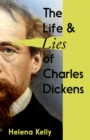 Image for The Life and Lies of Charles Dickens