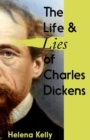 Image for The Life and Lies of Charles Dickens