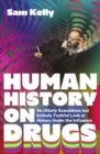 Image for Human History on Drugs
