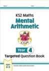 Image for New KS2 Maths Year 4 Mental Arithmetic Targeted Question Book (incl. Online Answers &amp; Audio Tests)