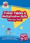 Image for New Times Tables &amp; Multiplication Skills Activity Book for Ages 9-11